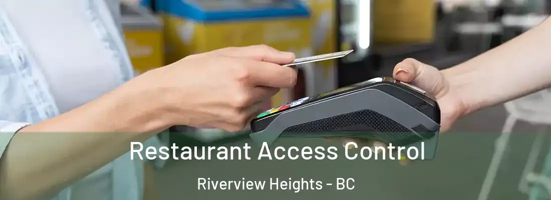  Restaurant Access Control Riverview Heights - BC