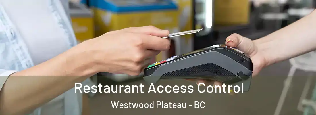  Restaurant Access Control Westwood Plateau - BC