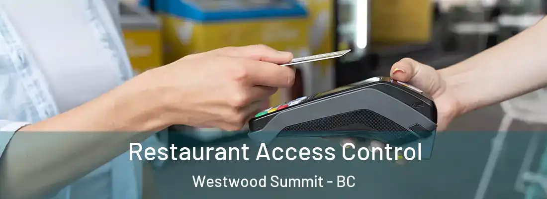  Restaurant Access Control Westwood Summit - BC