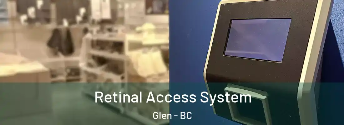  Retinal Access System Glen - BC
