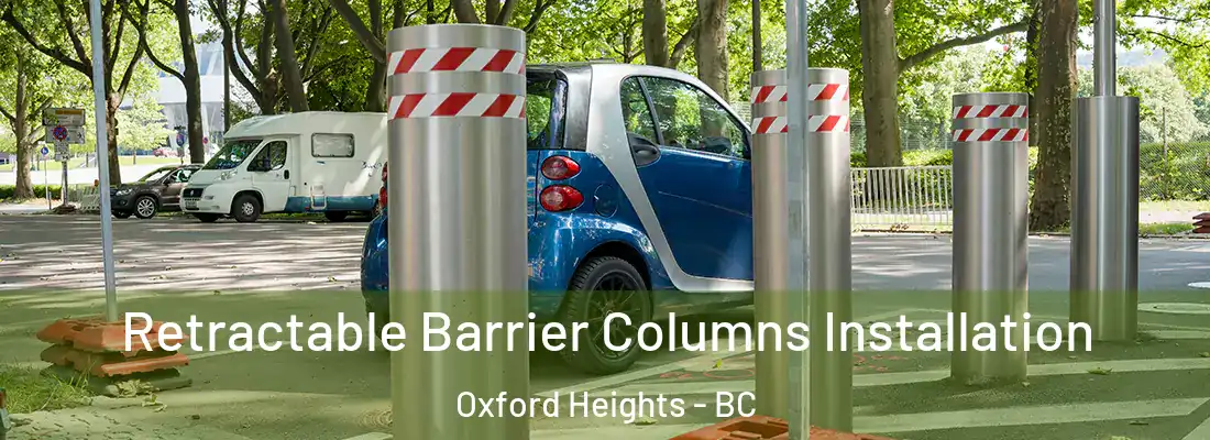 Retractable Barrier Columns Installation Oxford Heights - BC