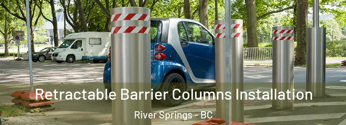  Retractable Barrier Columns Installation River Springs - BC