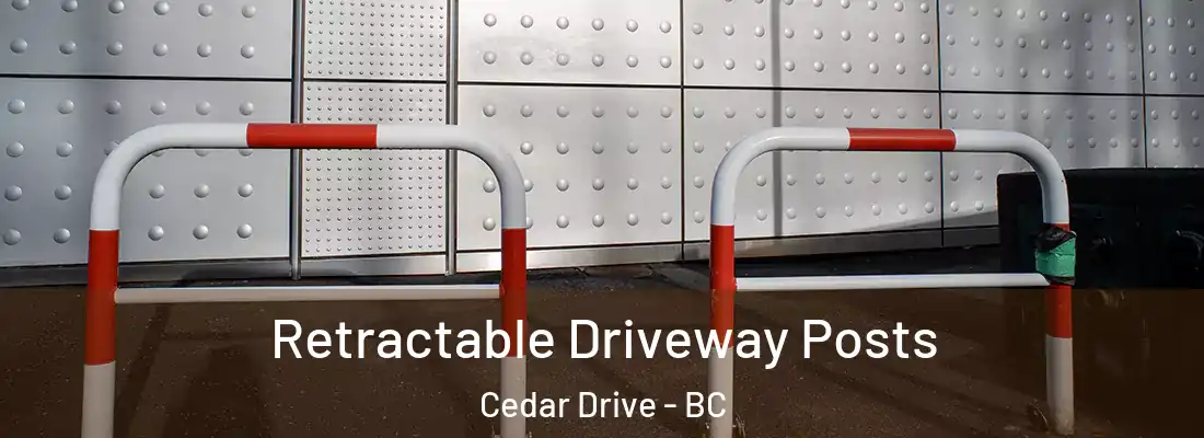  Retractable Driveway Posts Cedar Drive - BC