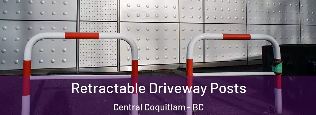  Retractable Driveway Posts Central Coquitlam - BC