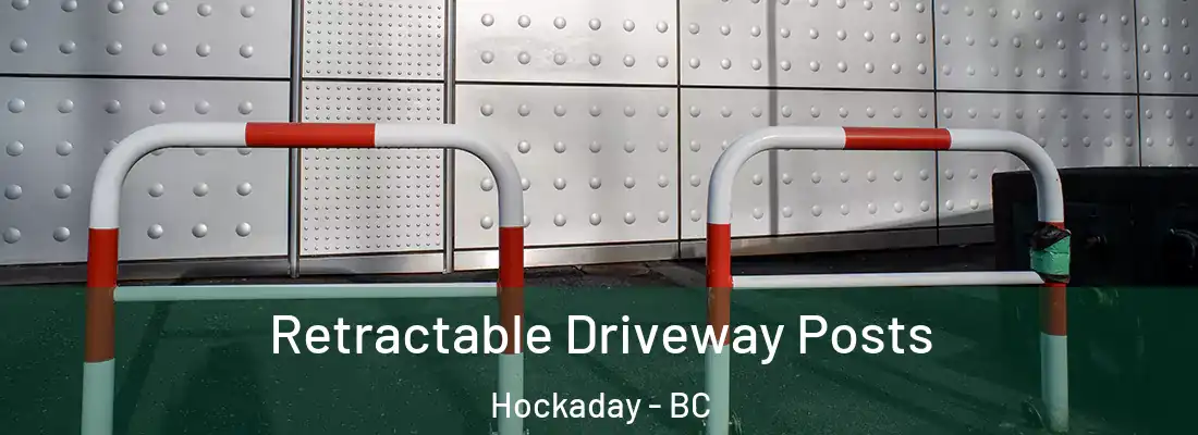  Retractable Driveway Posts Hockaday - BC