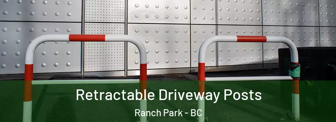  Retractable Driveway Posts Ranch Park - BC