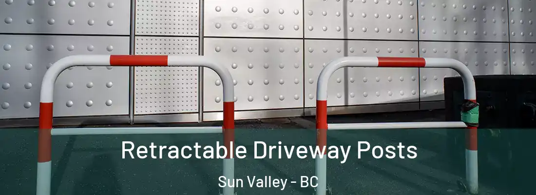  Retractable Driveway Posts Sun Valley - BC