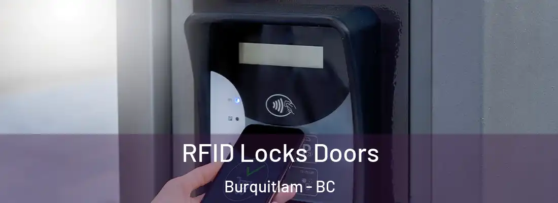  RFID Locks Doors Burquitlam - BC