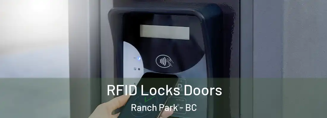  RFID Locks Doors Ranch Park - BC