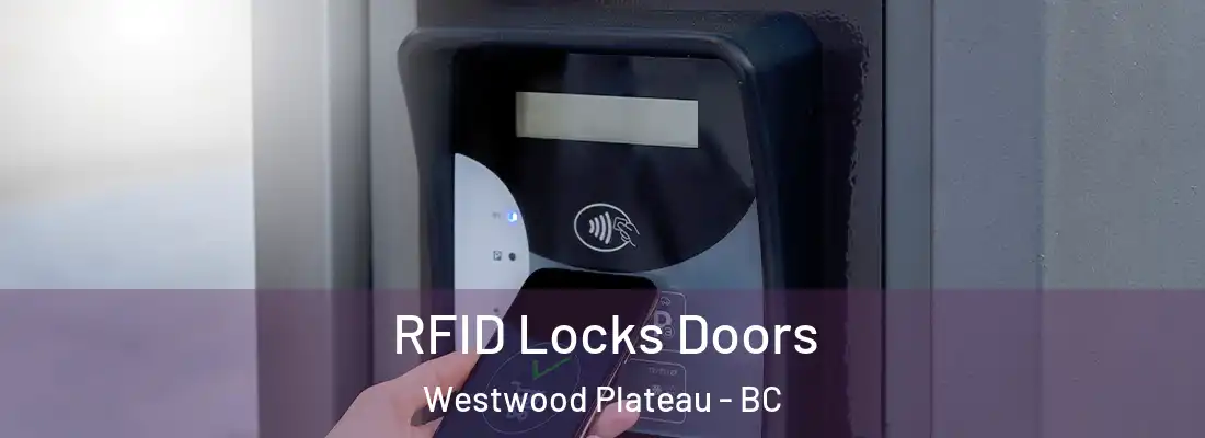  RFID Locks Doors Westwood Plateau - BC