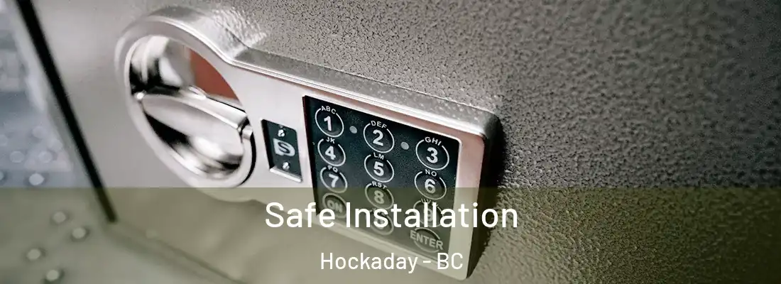  Safe Installation Hockaday - BC