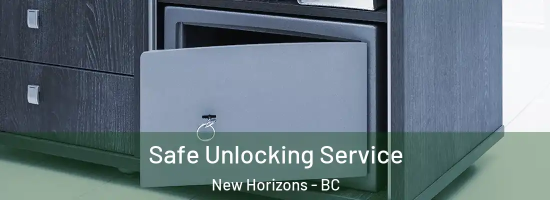  Safe Unlocking Service New Horizons - BC
