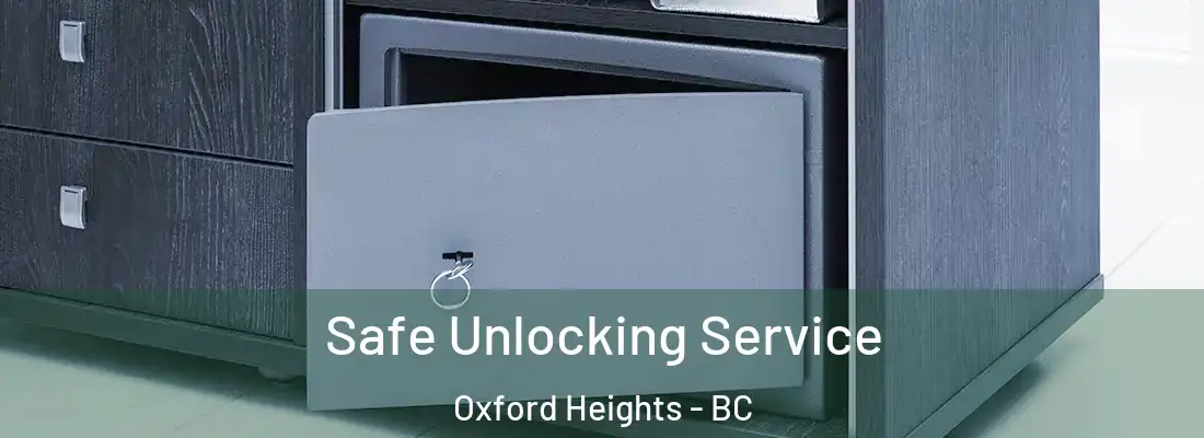  Safe Unlocking Service Oxford Heights - BC