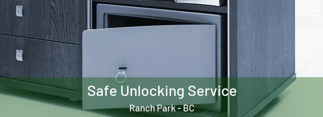  Safe Unlocking Service Ranch Park - BC