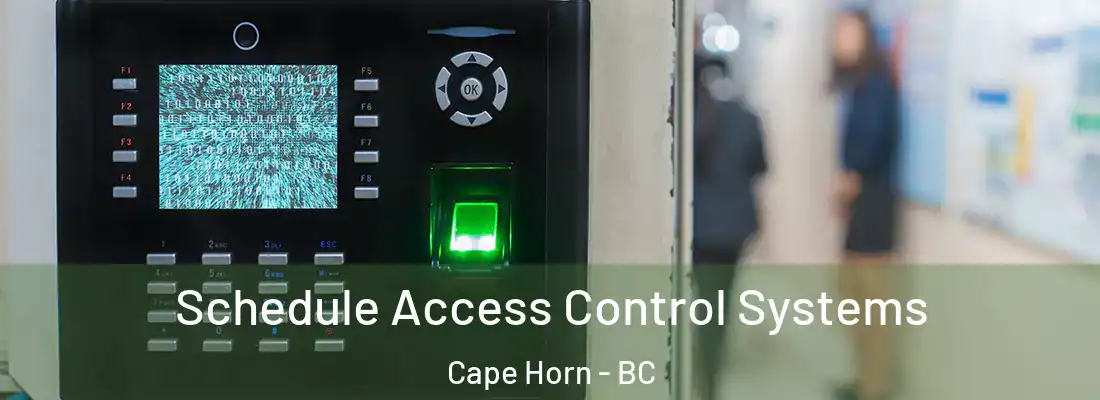  Schedule Access Control Systems Cape Horn - BC