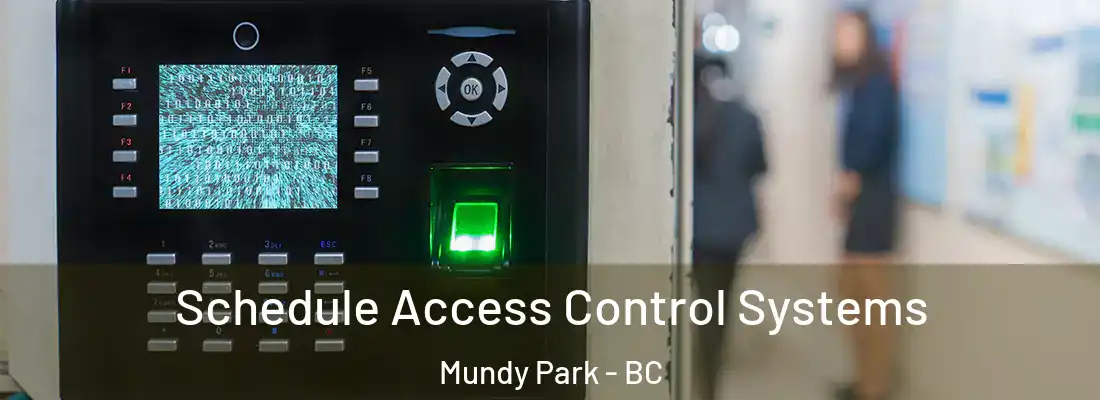  Schedule Access Control Systems Mundy Park - BC