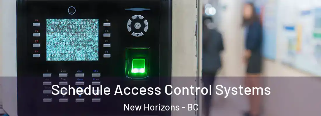  Schedule Access Control Systems New Horizons - BC