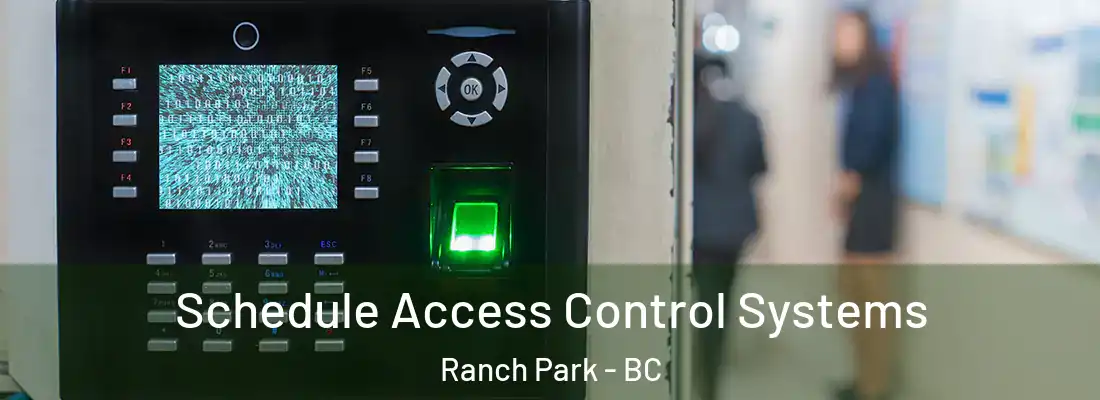  Schedule Access Control Systems Ranch Park - BC