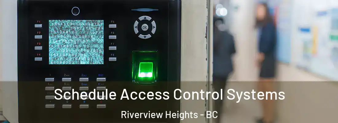  Schedule Access Control Systems Riverview Heights - BC