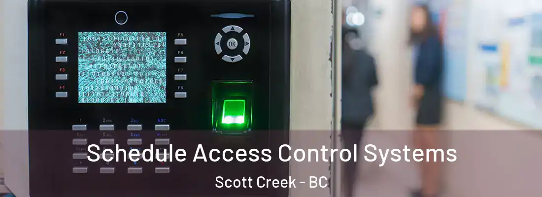  Schedule Access Control Systems Scott Creek - BC