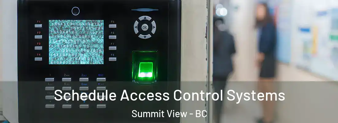 Schedule Access Control Systems Summit View - BC