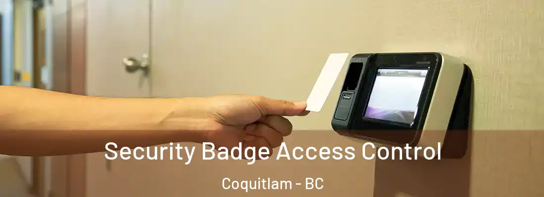  Security Badge Access Control Coquitlam - BC