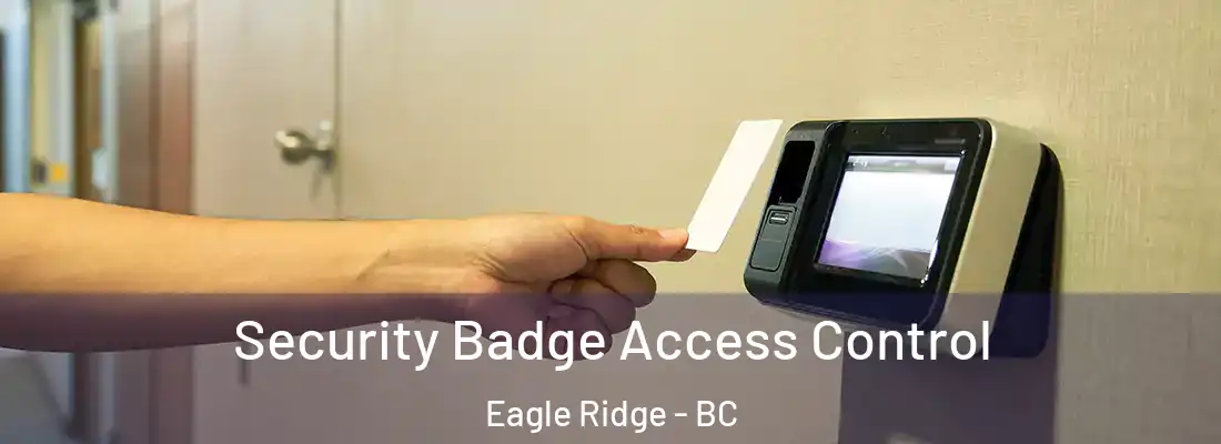  Security Badge Access Control Eagle Ridge - BC