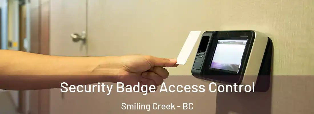  Security Badge Access Control Smiling Creek - BC