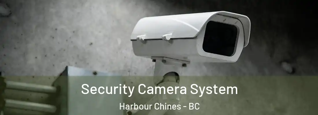  Security Camera System Harbour Chines - BC