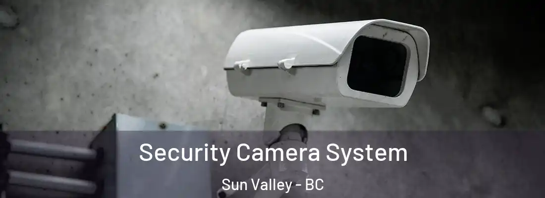  Security Camera System Sun Valley - BC