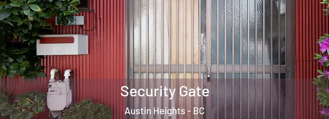  Security Gate Austin Heights - BC