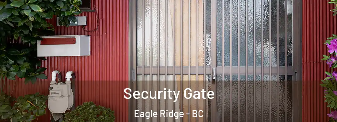  Security Gate Eagle Ridge - BC