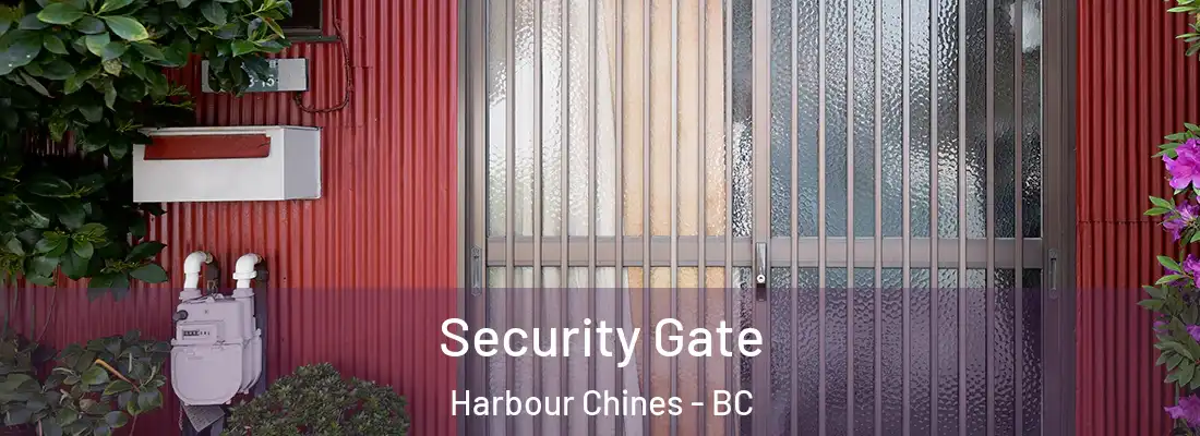  Security Gate Harbour Chines - BC