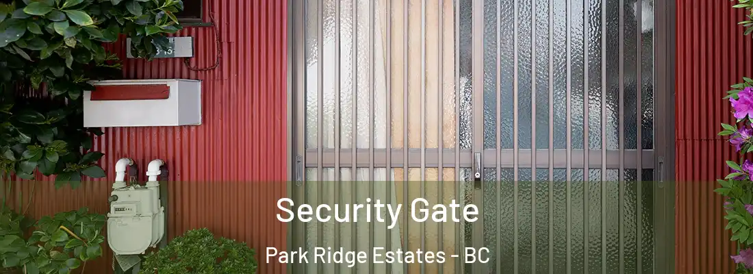  Security Gate Park Ridge Estates - BC
