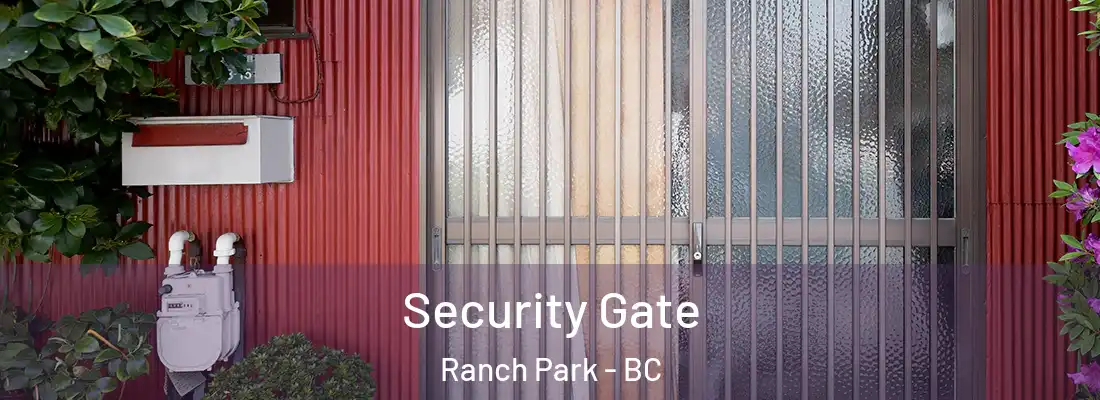  Security Gate Ranch Park - BC