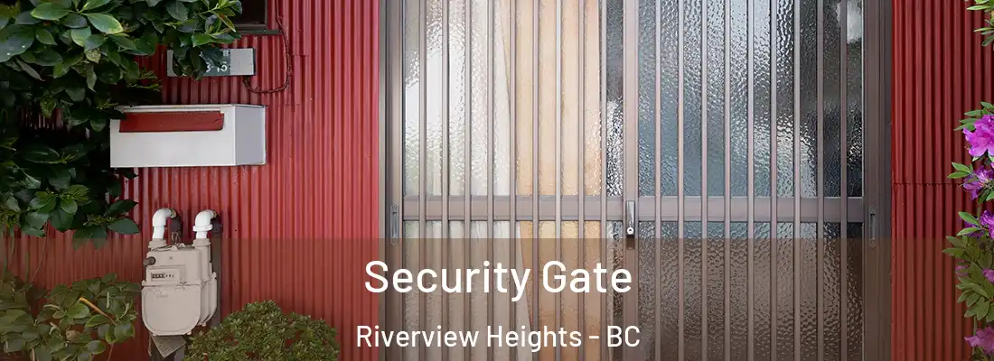  Security Gate Riverview Heights - BC