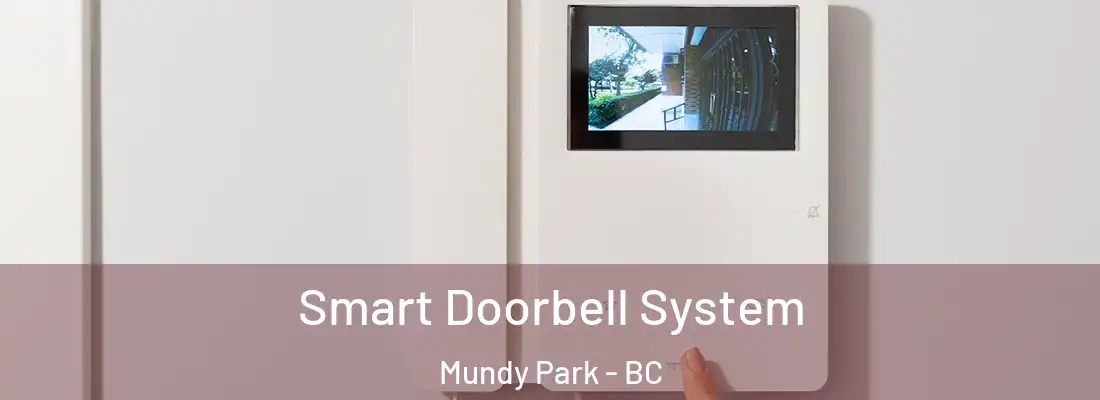  Smart Doorbell System Mundy Park - BC