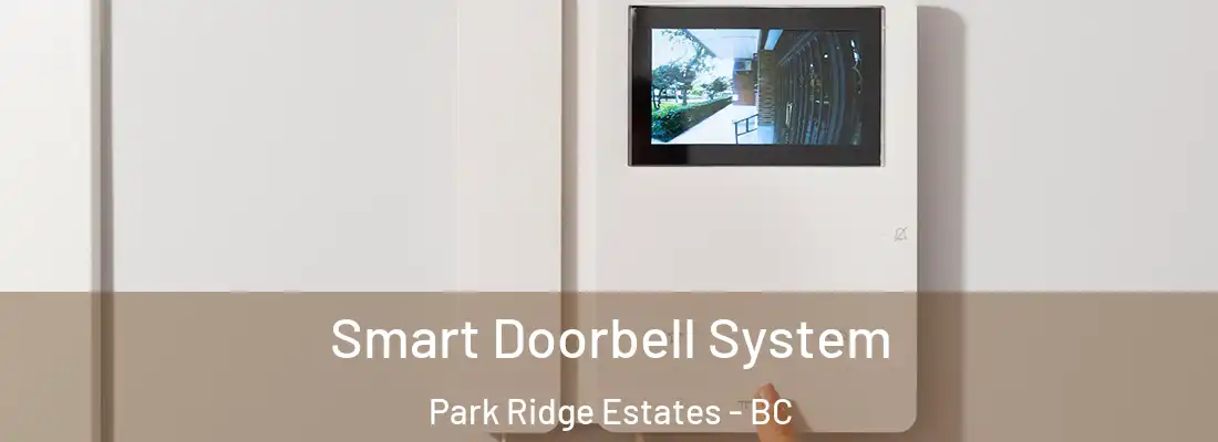  Smart Doorbell System Park Ridge Estates - BC