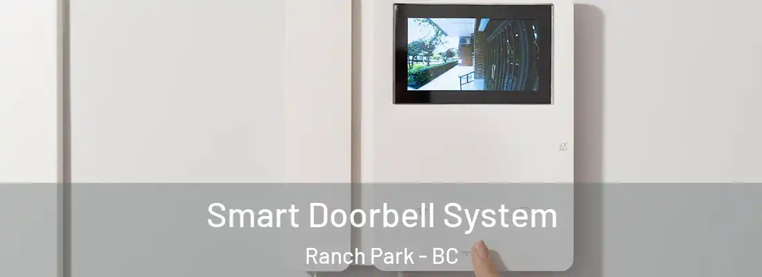  Smart Doorbell System Ranch Park - BC