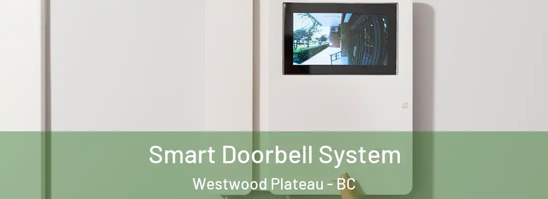  Smart Doorbell System Westwood Plateau - BC