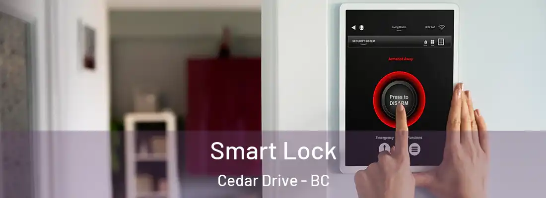  Smart Lock Cedar Drive - BC