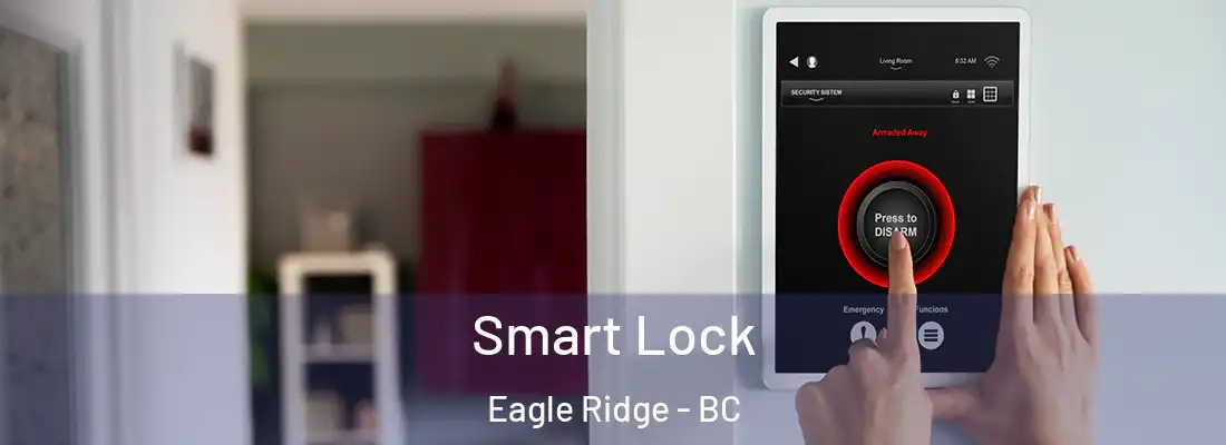  Smart Lock Eagle Ridge - BC