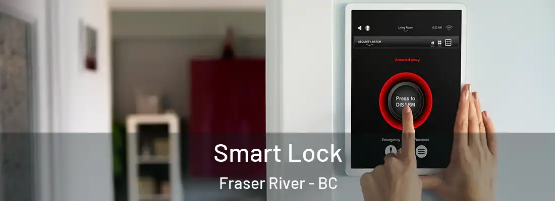  Smart Lock Fraser River - BC