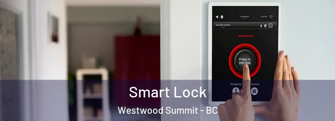  Smart Lock Westwood Summit - BC