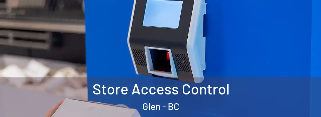 Store Access Control Glen - BC