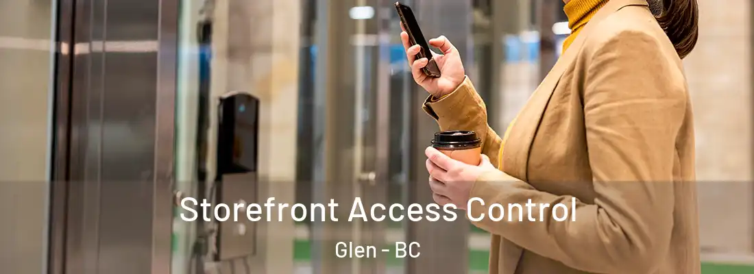 Storefront Access Control Glen - BC