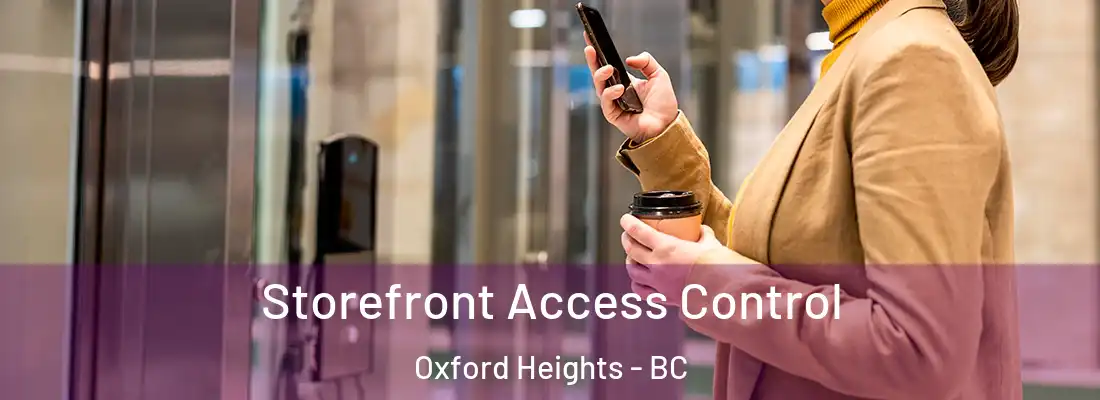  Storefront Access Control Oxford Heights - BC