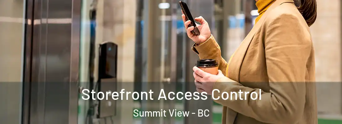  Storefront Access Control Summit View - BC
