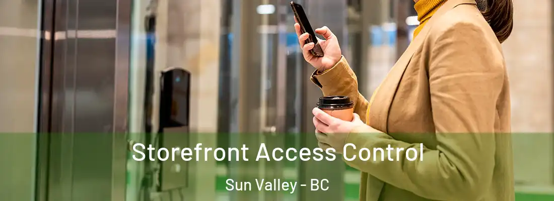  Storefront Access Control Sun Valley - BC