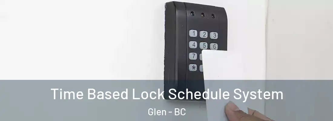  Time Based Lock Schedule System Glen - BC